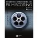 Berklee Press Creative Film Scoring 592437 фото 1