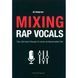Quickstart Verlag Mixing Rap Vocals 569025 фото 1